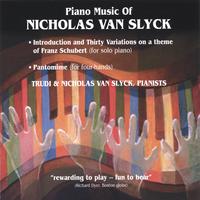 NICHOLAS VAN SLYCK, PIANO MUSIC: Trudi & Nicholas Van Slyck
