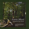 Nicholas Van Slyck , composer: Forest Music