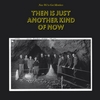NOW WE'VE GOT MEMBERS: Then Is Just Another Kind of Now