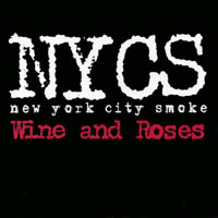 NYCSmoke : Wine and Roses