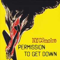NYCSMOKE: Permission To Get Down