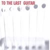 ROGER NYSTROEM: To The Last Guitar
