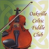 Oakville Celtic Fiddle Club : Oakville Celtic Fiddle Club