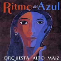 Orquesta Alto Maiz : Ritmo en Azul
