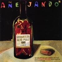 ORQUESTA ALTO MAIZ: Añejando