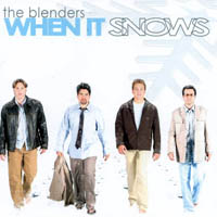 The Blenders : When it Snows