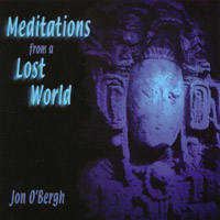 JON O'BERGH: Meditations From A Lost World