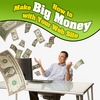 ONLINE BUSINESS GUIDE: How to Make Big Money With Your Web Site