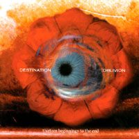 Destination : Oblivion : Thirteen Beginnings To The End