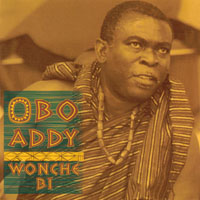 OBO ADDY: Wonche Bi