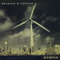 Observe & Control : Utopia