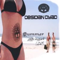 Obsidian Dyad : Summer Angel (2.0)