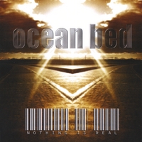 Ocean Bed : Nothing Is Real