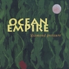 OCEAN EMPIRE: Diamond Pressure