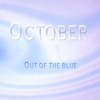 OCTOBER: Out of the Blue