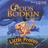 ODDS BODKIN: Little Proto's T-Rex Adventure