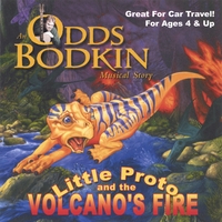 Odds Bodkin : Little Proto and the Volcano's Fire