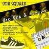 H2 PRESENTS THE ODD SQUAAD: Hip Hop 4 Dummy's Vol. 2