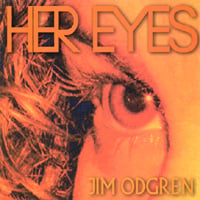 Jim Odgren : Her Eyes