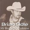BRIAN ODLE: Strongest Weakness