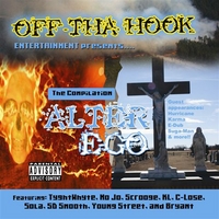 Off Tha Hook Entertainment : Presents: (Alter Ego) The Compilation Volume 1