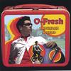 O-FRESH: Suburban Legend