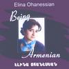 ELINA OHANESSIAN: Being Armenian