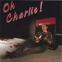 OH CHARLIE !: First of all