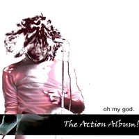 OH MY GOD: The Action Album!