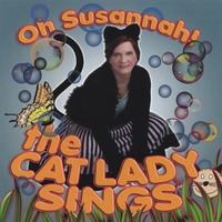 OH SUSANNAH: The Cat Lady Sings