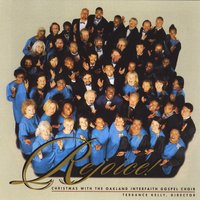 Oakland Interfaith Gospel Choir : Rejoice! Christmas with the Oakland Interfaith Gospel Choir