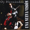 OJ HERNANDEZ: Una Nueva Vision