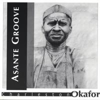 Charleston Okafor : Asante Groove