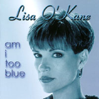 Lisa O'Kane : Am I Too Blue