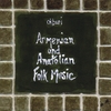 OKBARI: Armenian and Anatolian Folk Music