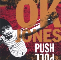 OK Jones : Push/Pull