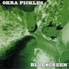 OKRA PICKLES: Blue-green
