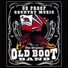 THE OLD BOOT BAND: 90 Proof Country Music