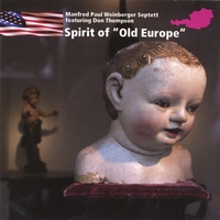 MANFRED PAUL WEINBERGER: Spirit Of Old Europe