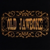 OLD JAWBONE: Old Jawbone