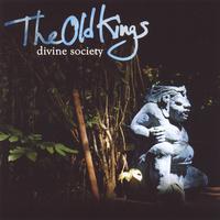 THE OLD KINGS: Divine Society