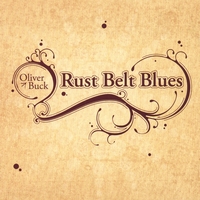 Oliver Buck : Rust Belt Blues