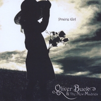 Oliver Buck & The New Madrids : Prairie Girl
