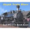 EARL OLIVER & BUTCH KWAN: Skunk Train Blues