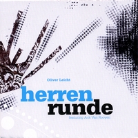 Oliver Leicht : Herrenrunde feat. Ack Van Rooyen