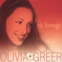 OLIVIA GREER: 4 Songs