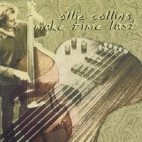 OLLIE COLLINS: Make Time Last
