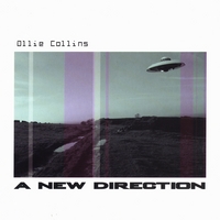 OLLIE COLLINS: A New Direction