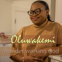 Oluwakemi : Wonder-working God