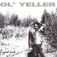 OL' YELLER: Good Luck